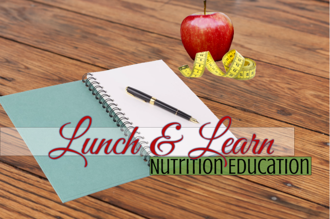 Lunch and Learn Nutrition Education